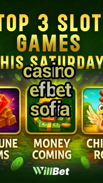 casino efbet sofia-azartmaniacasino.igamblingorder.com