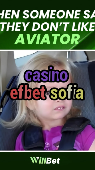 casino efbet sofia-azartmaniacasino.igamblingorder.com